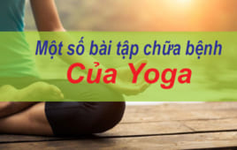Tổng hợp một số bài tập chữa bệnh của Yoga